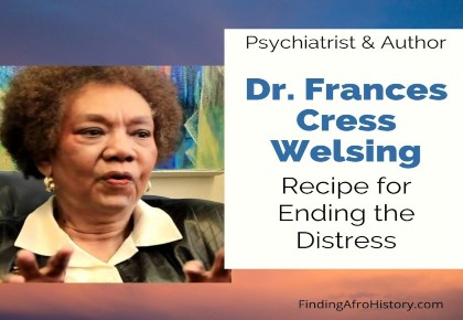 Frances C. Welsing: Igniting the Awakening, Black History